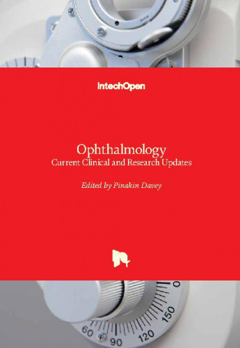 Ophthalmology : current clinical and research updates / edited by Pinakin Davey