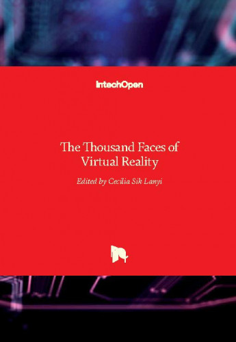 The thousand faces of virtual reality / edited by Cecilia Sik Lanyi