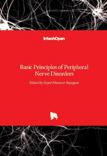 Basic principles of peripheral nerve disorders / edited by Seyed Mansoor Rayegani