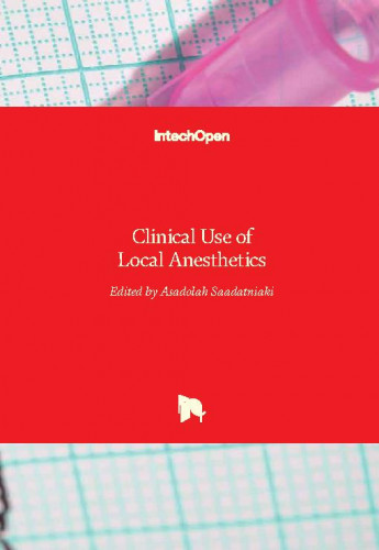 Clinical use of local anesthetics / edited by Asadolah Saadatniaki
