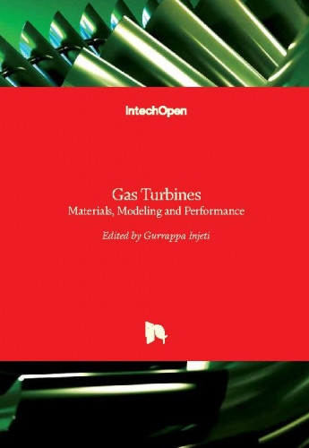Gas turbines : materials, modeling and performance / edited by Gurrappa Injeti