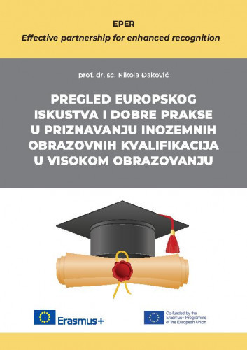 Pregled europskog iskustva i dobre prakse u priznavanju inozemnih obrazovnih kvalifikacija u visokom obrazovanju /  Nikola Đaković.