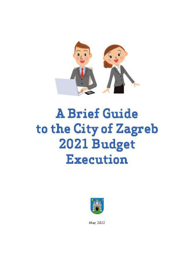 A brief guide to the city of Zagreb 2021 budget execution  / prepared by Institute of Public Finance