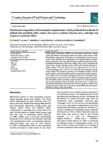 Nutritional composition of formulated complementary food produced from blends of malted and unmalted yellow maize (Zea mays), soybean (Glycine max), and tiger nut (Cyperus esculentus) flour / Funke T. Alaka, Abiodun V. Ikujenlola, Oluwaseun P. Bamidele.