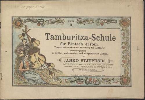 Tamburitza-Schule  : Teoretisch-praktische Anleitung für Anfänger / zuzammengestellt in dritter verbesserter und vergrösserter Auflage von Janko Stjepušin
