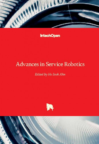 Advances in service robotics / edited by Ho Seok Ahn