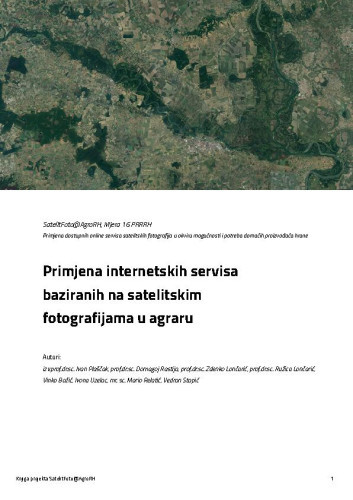 Primjena internetskih servisa baziranih na satelitskim fotografijama u agraru  / Ivan Plaščak... [et. al]