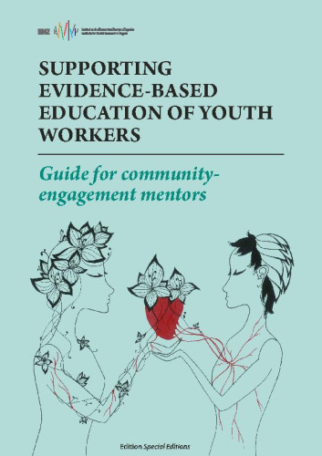Supporting evidence-based education of youth workers  : guide for community-engagement mentors / authors Sunčana Kusturin and Bojana Ćulum Ilić