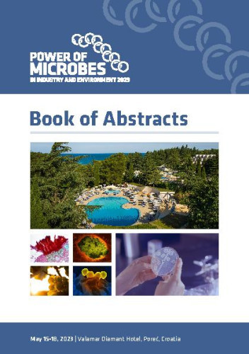 Power of microbes in Industry and environment  : book of abstracts / editors Renata Teparić, Andreja Leboš, Pavunc Domagoj Kifer