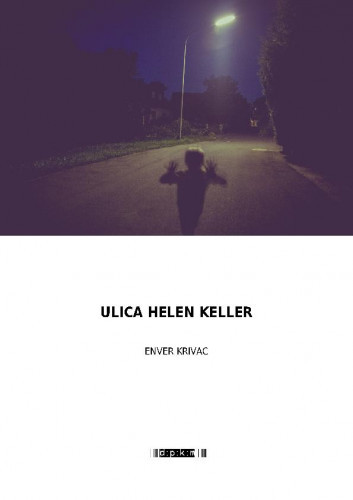 Ulica Helen Keller / Enver Krivac.