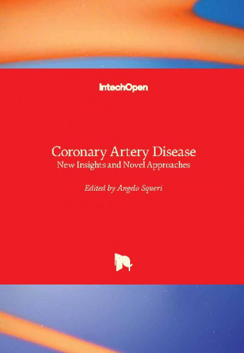 Coronary artery disease - new insights and novel approaches / edited by Angelo Squeri