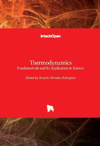 Thermodynamics : fundamentals and Its application in science / edited by Ricardo Morales-Rodriguez