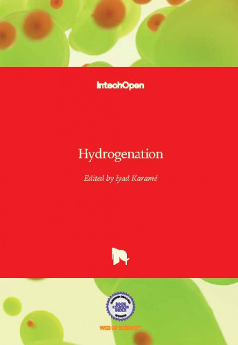 Hydrogenation / edited by Iyad Karamé