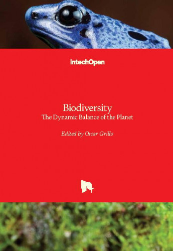 Biodiversity : the dynamic balance of the planet / edited by Oscar Grillo