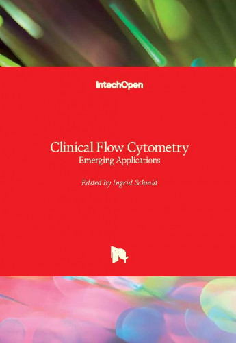 Clinical flow cytometry - emerging applications / edited by Ingrid Schmid