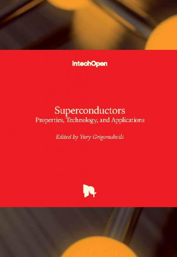 Superconductors - properties, technology, and applications / edited by Yury Grigorashvili