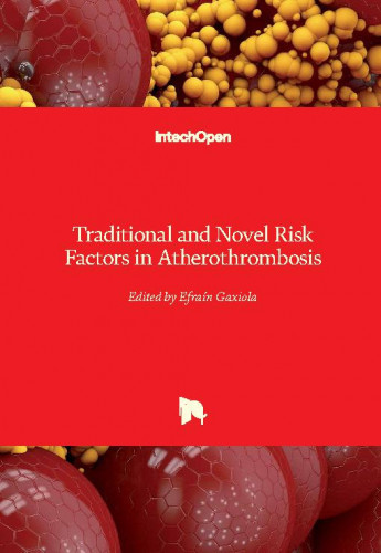 Traditional and novel risk factors in atherothrombosis / edited by Efrain Gaxiola
