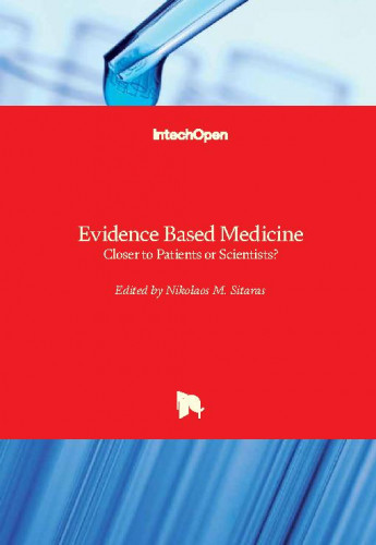 Evidence based medicine - closer to patients or scientists? / edited by Nikolaos M. Sitaras