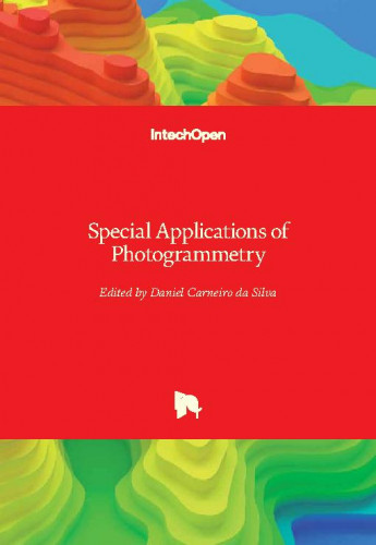 Special applications of photogrammetry / edited by Daniel Carneiro da Silva