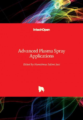 Advanced plasma spray applications   / edited by Hamidreza Salimi Jazi