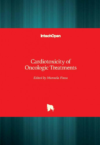 Cardiotoxicity of oncologic treatments / edited by Manuela Fiuza