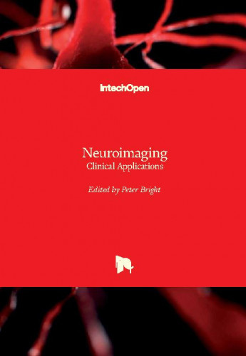 Neuroimaging - clinical applications / edited by Peter Bright