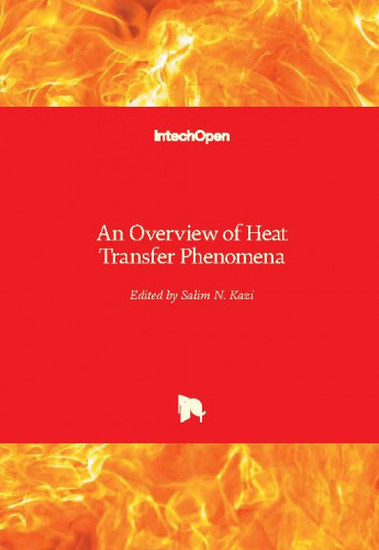 An overview of heat transfer phenomena / edited by Salim N. Kazi