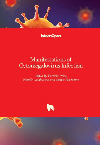 Manifestations of cytomegalovirus infection / edited by Patricia Price, Nandini Makwana and Samantha Brunt