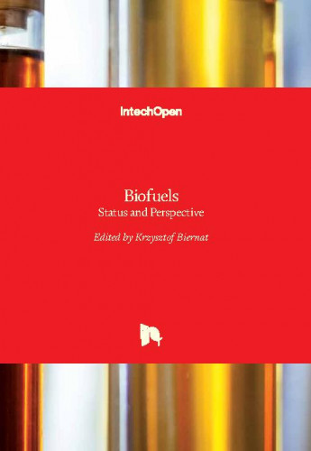 Biofuels : status and perspective / edited by Krzysztof Biernat