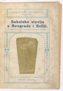 Sokolsko slavlje u Beogradu i Sofiji   : prigodom V sleta bugarskih "Junaka" u Sofiji  / napisao Franjo Bučar.