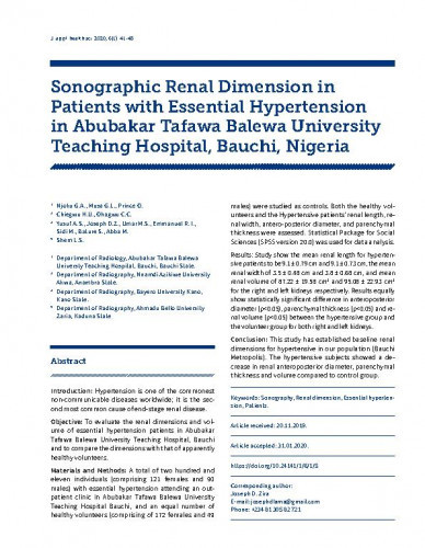Sonographic renal dimension in patients with essential hypertension in Abubakar Tafawa Balewa University Teaching Hospital, Bauchi, Nigeria / G. A. Njoku, G. L. Musa, O. Prince, H. U. Chiegwu, C. C. Ohagwu, A. S. Yusuf, Joseph D. Zira, M. S. Umar, R. I. Emmanuel, M. Sidi, S. Bature, M. Abba, L. S. Shem.
