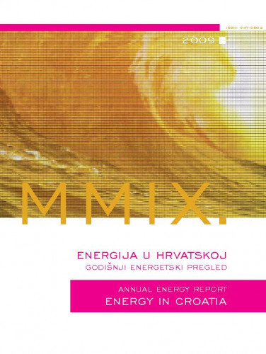 Energija u Hrvatskoj : godišnji energetski pregled : 2009 = Energy in Croatia : annual energy report : 2009 / urednici Goran Granić, Sandra Antešević.