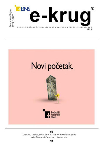 E-krug  : glasilo bošnjačke nacionalne manjine u Republici Hrvatskoj : 1(2023) / urednik Bermin Meškić.
