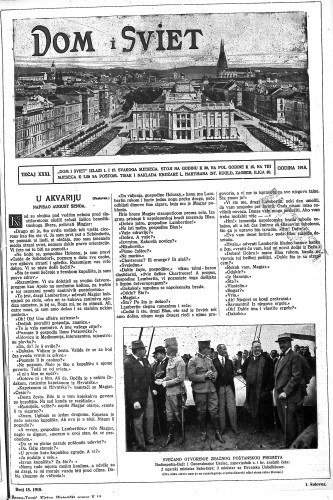 Dom i sviet  : ilustrovani list za zabavu, pouku i viesti dnevnih dogadjaja, javnom i društvenom životu, umjetnosti i znanosti, trgovini, obrtu, glazbi i kazalištu : 31,15(1918) / urednik Rudolf Kugli.
