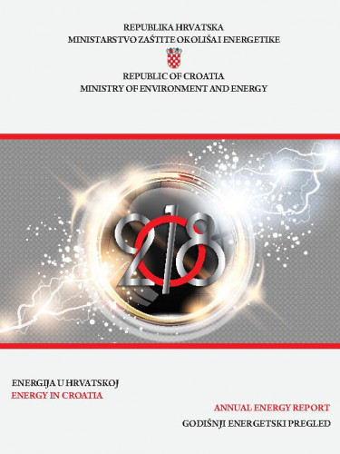 Energija u Hrvatskoj   : godišnji energetski pregled : 2018 = Energy in Croatia : annual energy report : 2018  / urednici Goran Granić, Sandra Antešević.