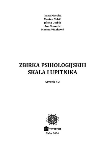 Zbirka psihologijskih skala i upitnika  / Ivana Macuka ... [et al.]