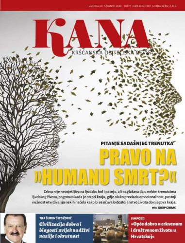 Kana  : kršćanska obiteljska revija : 53,11=579(2022) / glavna urednica Maja Petranović.