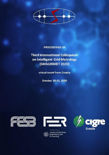 Proceedings of third international colloquium on intelligent grid metrology (SMAGRIMET 2020) / virtual event from Croatia, October 20-23, 2020 / editors Branimir Ivšić, Goran Petrović, Martin Dadić.