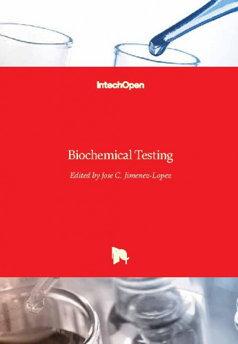 Biochemical testing / edited by Jose C. Jimenez-Lopez