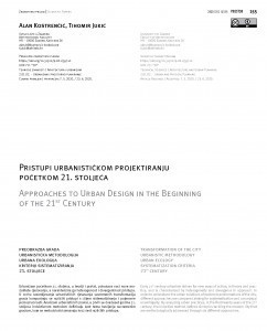 Pristupi urbanističkom projektiranju početkom 21. stoljeća = Approaches to urban design in the beginning of the 21st century / Alan Kostrenčić, Tihomir Jukić.