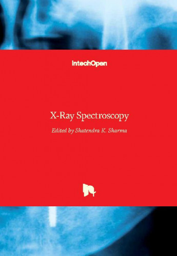 X-Ray spectroscopy / edited by Shatendra K. Sharma