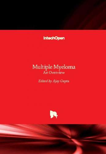 Multiple myeloma - an overview edited by Ajay Gupta