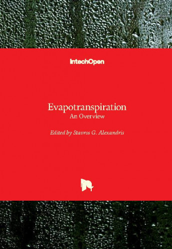 Evapotranspiration : an overview / edited by Stavros G. Alexandris