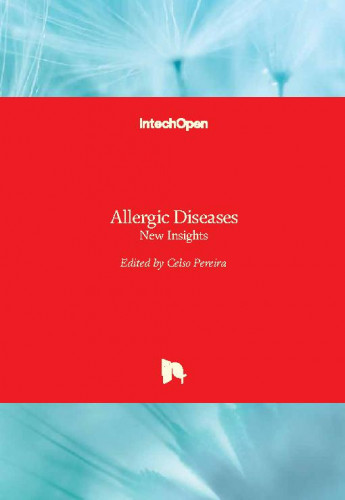 Allergic diseases : new insights / edited by Celso Pereira