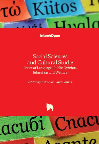Social sciences and cultural studies : issues of language, public opinion, education and welfare / edited by Asuncion Lopez-Varela