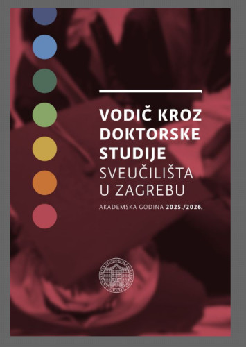 Vodič kroz doktorske studije Sveučilišta u Zagrebu : akademska godina... / glavni urednik Damir Boras