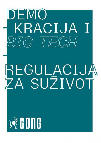 Demokracija i big tech :  regulacija za suživot / autor Tin Puljić.