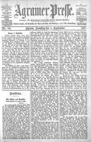 Agramer Presse  : 1,191(1877) / verantwortlicher Redakteur Heinrich Wachsler.