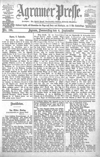 Agramer Presse  : 1,195(1877) / verantwortlicher Redakteur Heinrich Wachsler.
