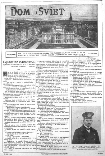 Dom i sviet  : ilustrovani list za zabavu, pouku i viesti dnevnih dogadjaja, javnom i društvenom životu, umjetnosti i znanosti, trgovini, obrtu, glazbi i kazalištu : 29,9(1916) / za uredničtvo privremeno odgovara M. Lovrenčević.